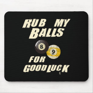 Tapis De Souris Rub My For Good Luck Pool Snooker Cadeau