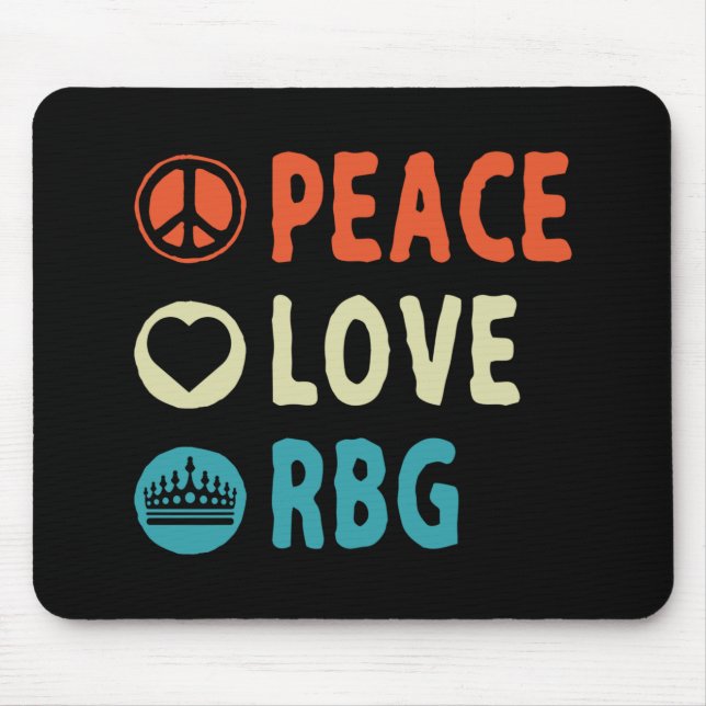 Tapis De Souris Ruth Bader Ginsburg Peace Love RBG (Devant)