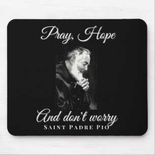 Tapis De Souris Saint Padre O Priez Espérez Ne vous inquiétez pas 