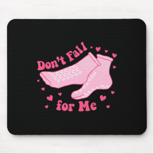 Tapis De Souris Saint-Valentin Quoi que vous fassiez Ne tombez pas