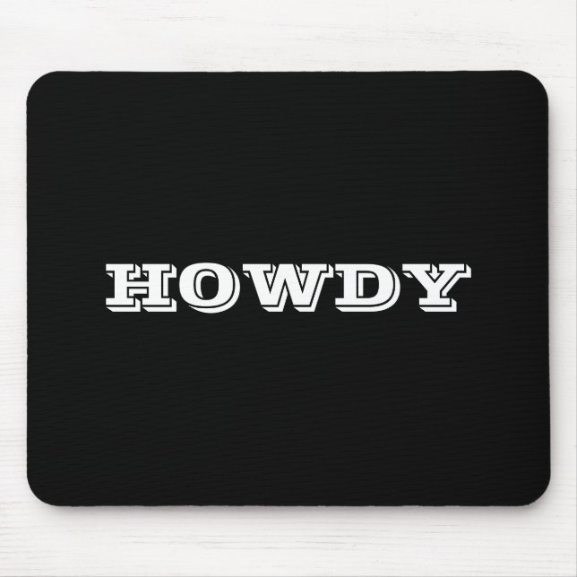Tapis De Souris Salut ou nom "Howdy", Noir (Devant)