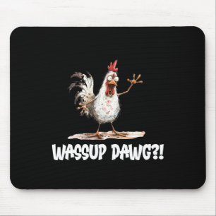 Tapis De Souris Salutation drôle de poulet Wup Dawg Amoureux de Po