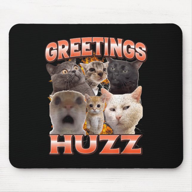 Tapis De Souris Salutations Huzz Drôle Déjanté Mème de Chat Contre (Devant)