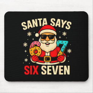 Tapis De Souris Santa dit six sept Funny 67 Meme Noël Garçons 