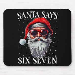 Tapis De Souris Santa dit six sept garçons de Noël drôles 67 Meme