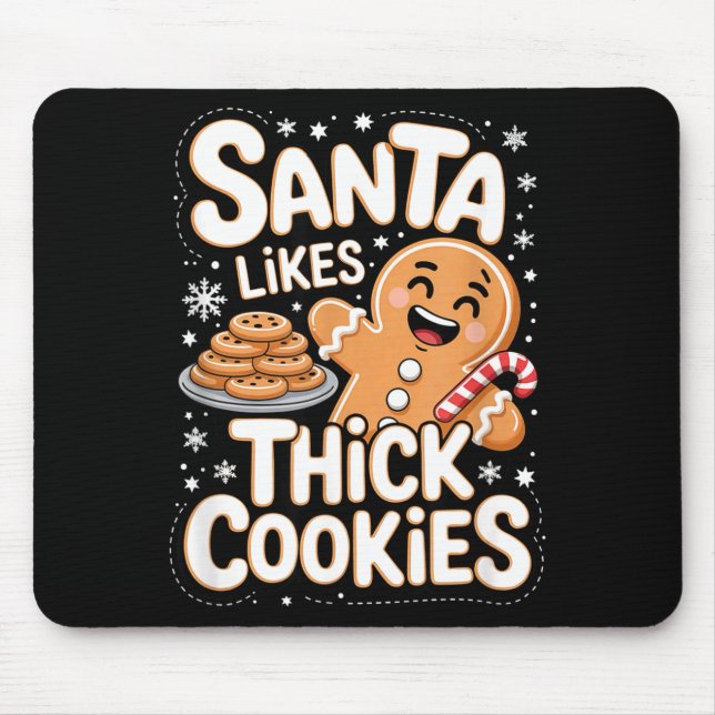 Tapis De Souris Santa Likes Thick Cookies Funny Adult Humor Ginger (Devant)