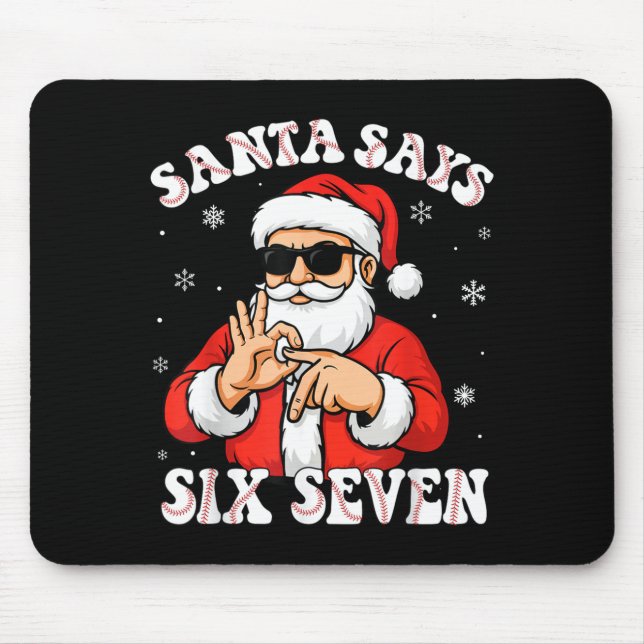 Tapis De Souris Santa Says 6 7 Six Seven Meme Baseball Number 67 G (Devant)
