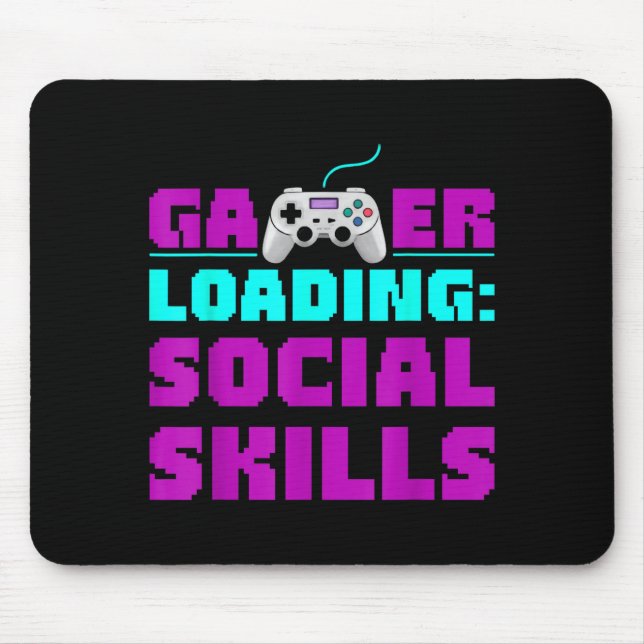 Tapis De Souris Sarcastic Gamer Loading Social Skills Funny Video  (Devant)