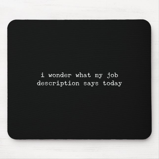 Tapis De Souris Sarcastic Quote Work Saying Snarky Gift For Office (Devant)