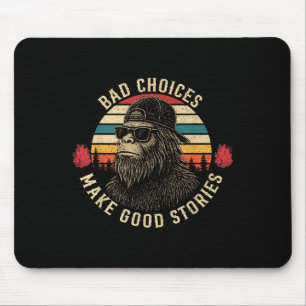 Tapis De Souris Sasquatch Mauvais Choix Faire De Bonnes Histoires