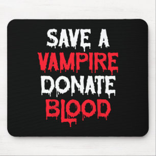 Tapis De Souris Sauvez Un Vampire Faites Un Don De Sang Costume Ha