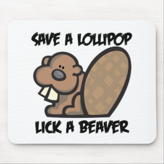 Tapis De Souris Sauvez une Lollipop Lick a Beaver