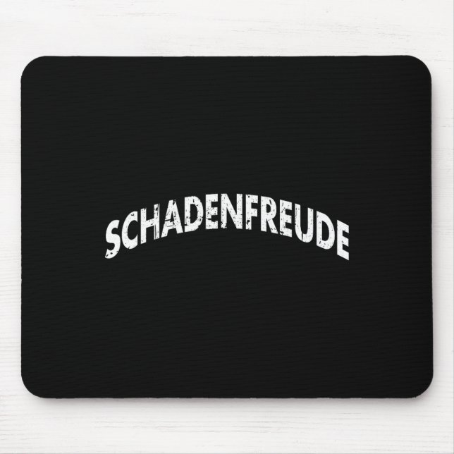 Tapis De Souris Schadenfreude Funny And Sarcastic German Quote Mem (Devant)