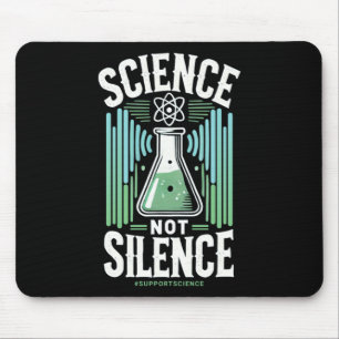 Tapis De Souris Science et non silence Soutien Science Sensibilisa