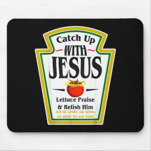 Tapis De Souris Se mettre au ketchup avec Jésus drôle de jeu de mo