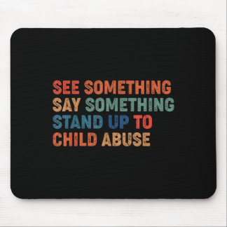 Tapis De Souris See Something Say Something Stand Up to Child