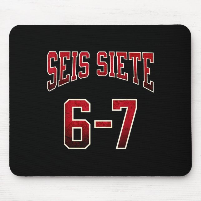 Tapis De Souris Seis Siete 67 Spanish Srts Jersey Funny Six Seven  (Devant)