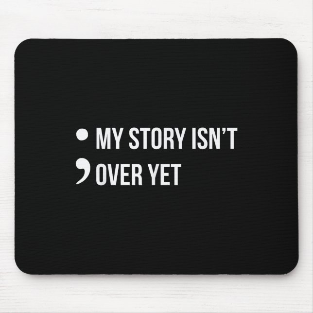Tapis De Souris Semicolon Mon histoire est sur la sensibilisation  (Devant)