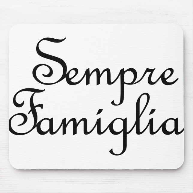 Tapis De Souris Sempre Famiglia - Italien - Toujours Famille (Devant)