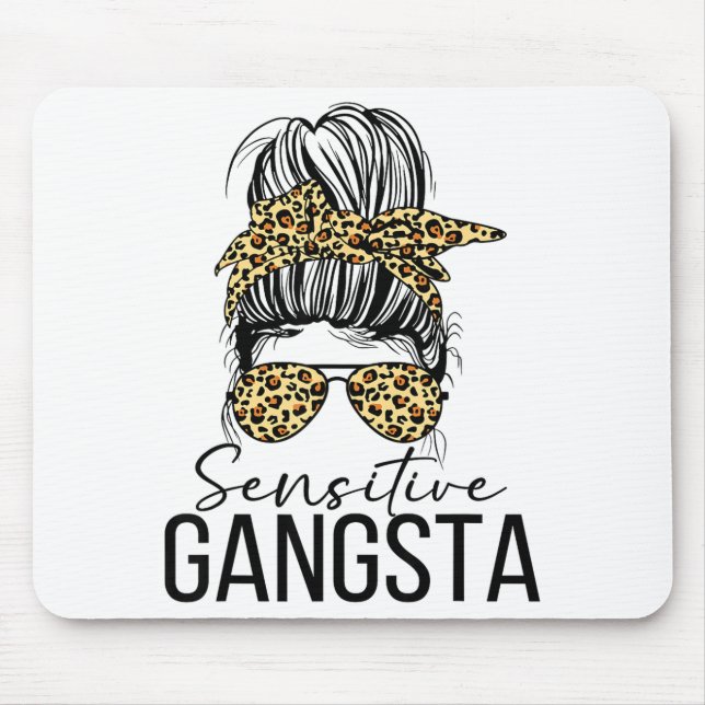 Tapis De Souris Sensitive Gangsta Gangster Funny Meme Saying Quote (Devant)
