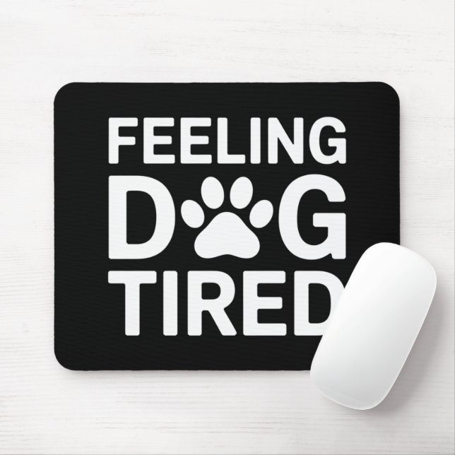 Tapis De Souris Sentiment Chien Fatigué (Avec souris)