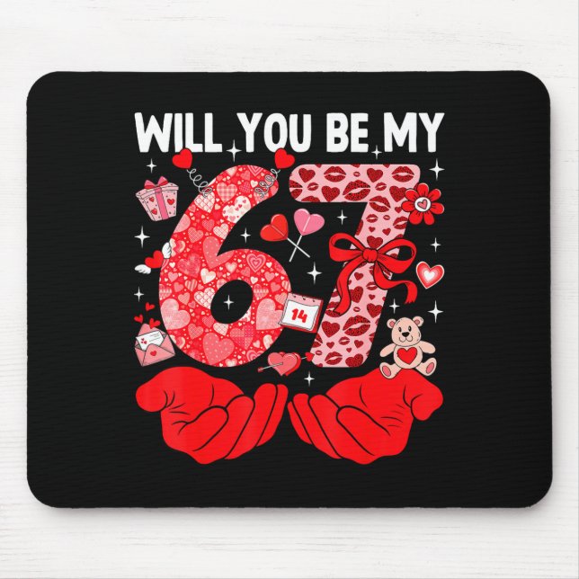 Tapis De Souris Seras-Tu Ma Saint-Valentin Six Sept Mème Drôle 6 7 (Devant)
