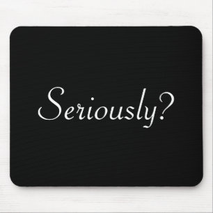 Tapis De Souris sérieusement ?