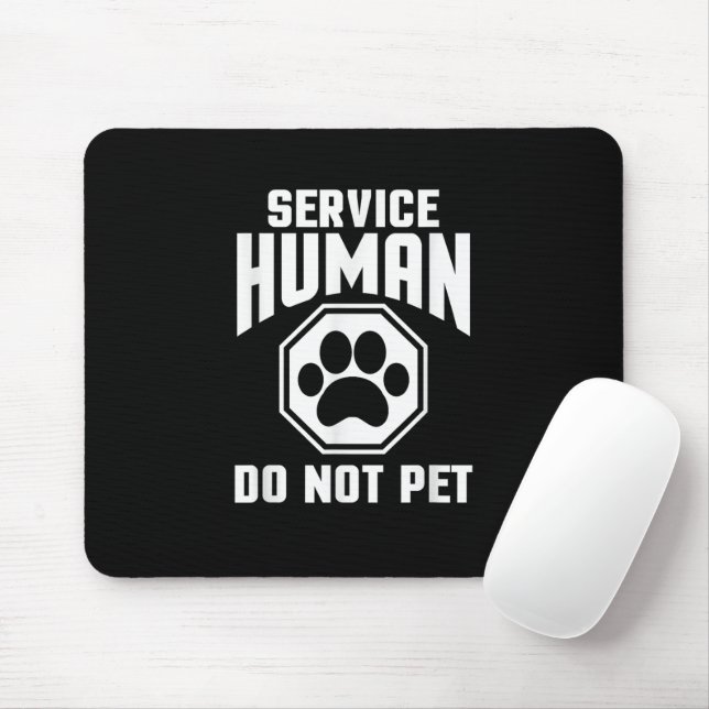 Tapis De Souris Service Humain conception Ne Pas Caresser Citation (Avec souris)