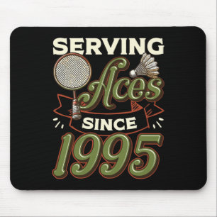 Tapis De Souris Serving Aces depuis 1995 Badminton Lover 30th Birt