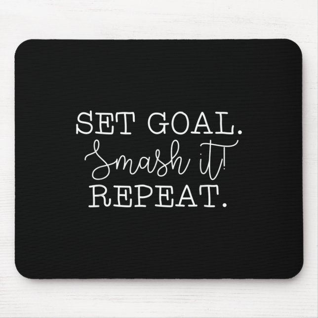 Tapis De Souris Set Goal Smash It Repeat Motivational Goal Setting (Devant)