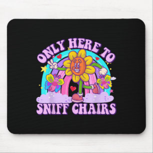 Tapis De Souris Seulement Ici Pour Sniff Chaise Embarrasser H Inap