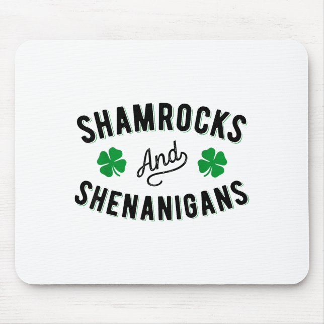 Tapis De Souris Shamrocks And Shenanigans St Patricks Day Irish Me (Devant)