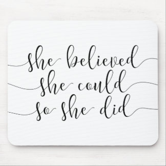 Tapis De Souris she believed she could so she did