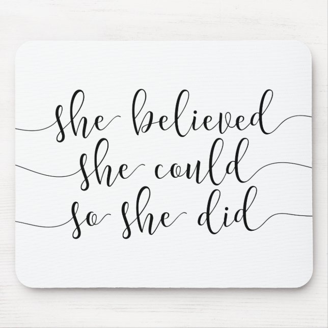 Tapis De Souris she believed she could so she did (Devant)