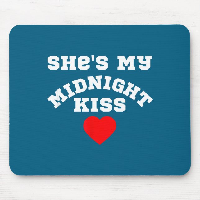 Tapis De Souris She's My Midnight Kiss Happy New Year Matching Cou (Devant)