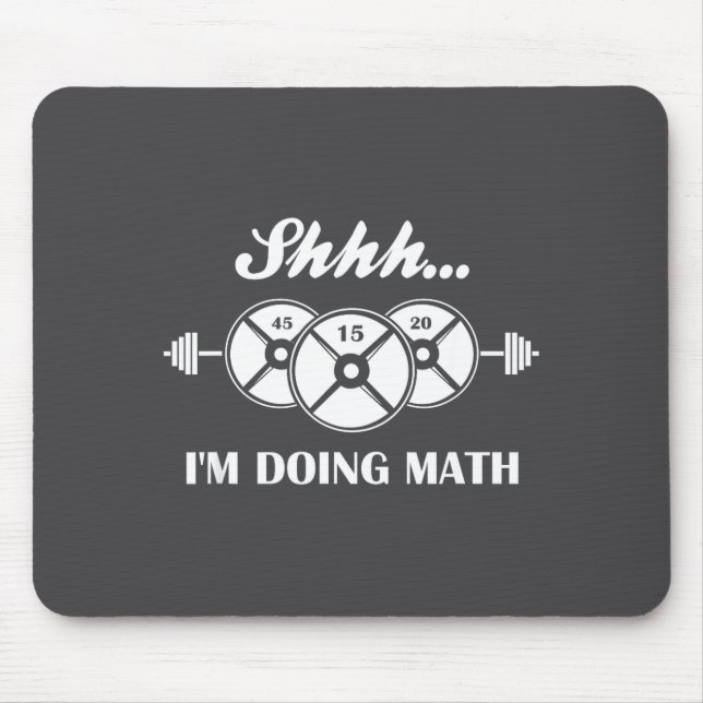 Tapis De Souris Shhh I'm Doing Math Weight Lifting Math Lover Quot (Devant)