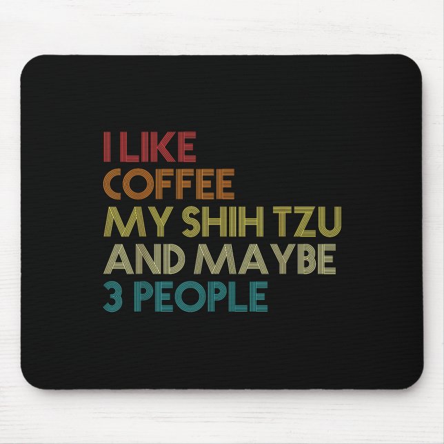 Tapis De Souris Shih Tzu Dog Owner Coffee Lovers Funny Quote Vinta (Devant)