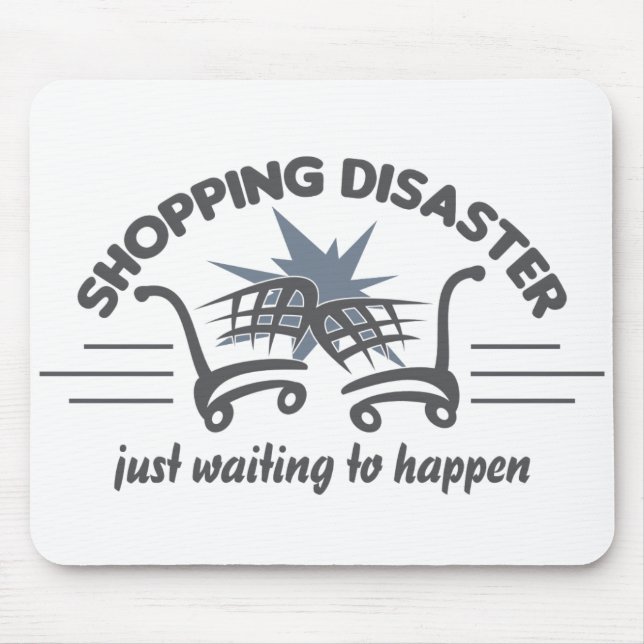 Tapis De Souris Shopping Catastrophe mousepad (Devant)