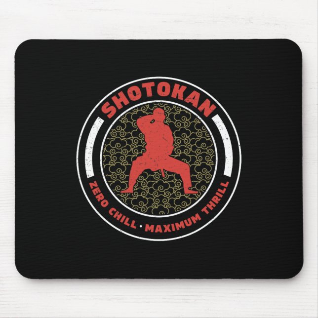 Tapis De Souris Shotokan Zero Chill Maximum Thrill Funny Shotokan (Devant)