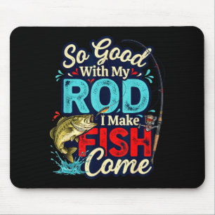 Tapis De Souris Si bon avec ma canne à pêche humour de pêche drôle