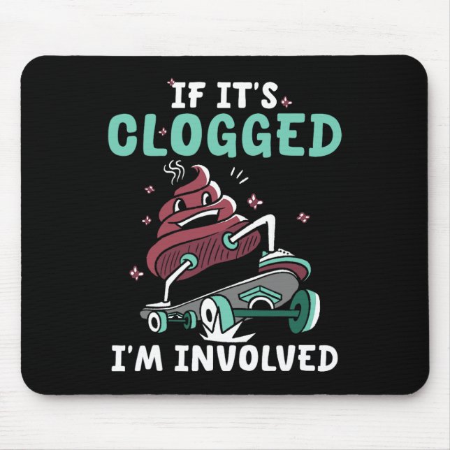 Tapis De Souris Si c'est bouché, je suis impliqué Funny Skateboard (Devant)