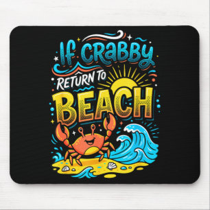 Tapis De Souris Si crabby retourne à la plage océan vacances d'été