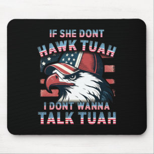 Tapis De Souris Si elle ne hawk tush je ne parlerai pas tuah 4ème 