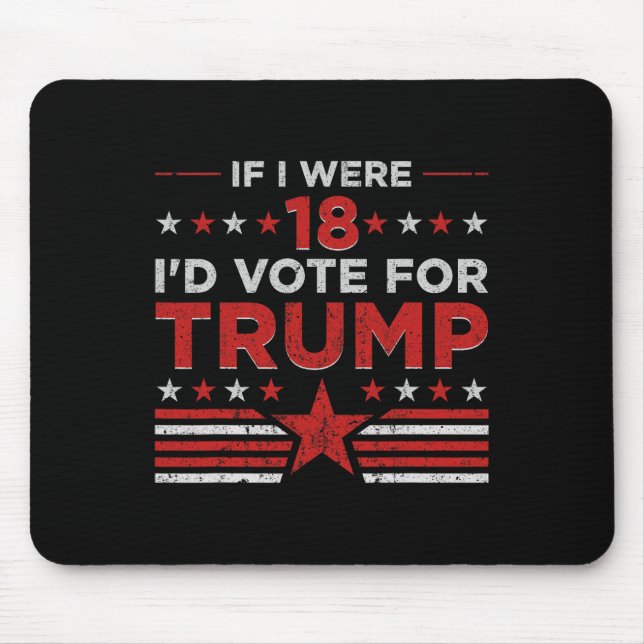 Tapis De Souris Si j'avais 18 ans je voterais pour Trump Drôle Pro (Devant)