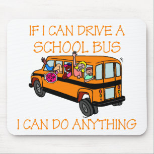 Tapis De Souris Si je peux conducteur un autobus scolaire, je peux