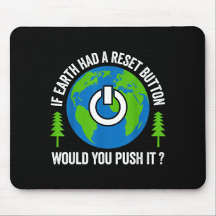 Tapis De Souris Si la Terre avait un bouton de réinitialisation, l