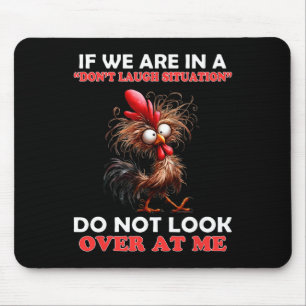 Tapis De Souris Si nous sommes dans une situation de ne pas rire, 