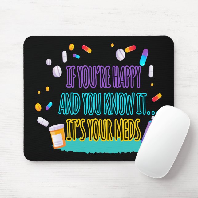 Tapis De Souris Si vous êtes heureux et que vous le savez, c'est v (Avec souris)