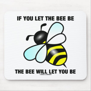 Tapis De Souris Si vous laissez l'abeille être l'abeille vous