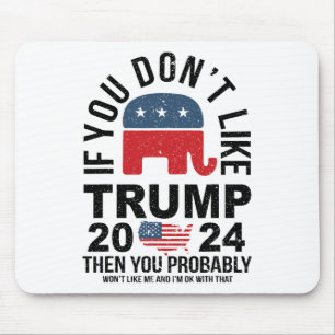Tapis De Souris Si vous n'aimez pas Trump 2024, alors vous avez pr